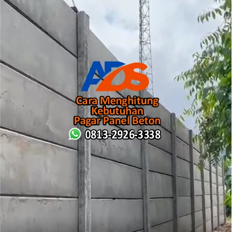 Cara Menghitung Kebutuhan Pagar Panel Beton