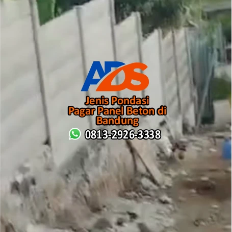 Jenis Pondasi Pagar Panel Beton di Bandung
